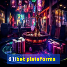 611bet plataforma